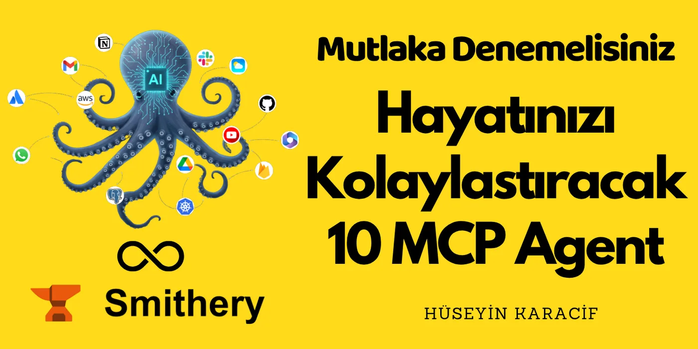 Yapay Zeka ile Devrim: Denemeniz Gereken 10 MCP Agent