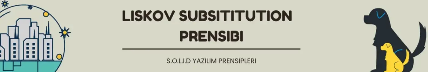 Liskov Substitution Prensibi (LSP) — SOLID